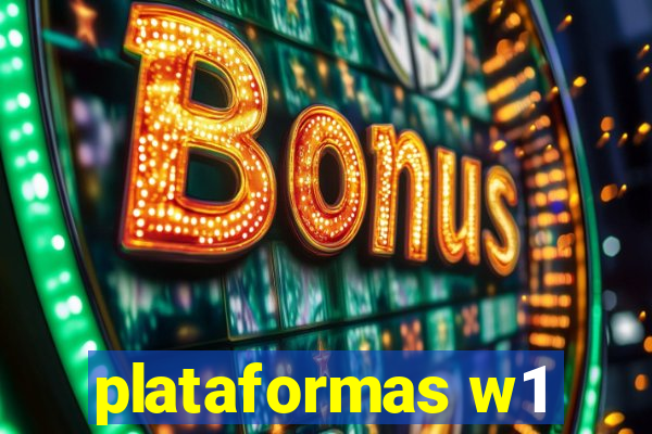 plataformas w1